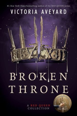 BROKEN THRONE RED QUEEN COL PB