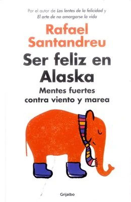 SER FELIZ EN ALASKA