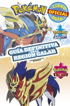 POKEMON. GUIA DEFINITIVA DE LA REGION GALAR