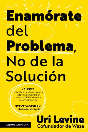 Enamórate del problema no de la solución