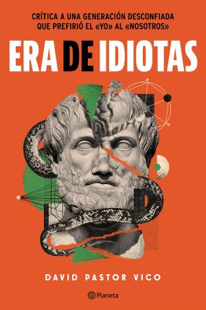Era de idiotas