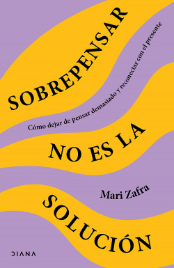 Sobrepensar no es la solución