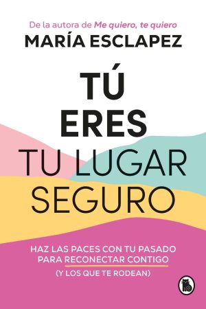 TÚ ERES TU LUGAR SEGURO