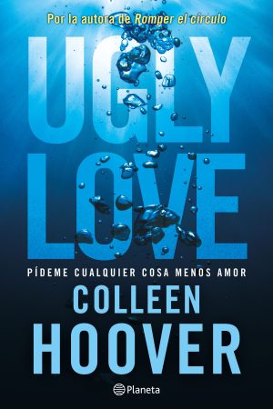 Ugly Love. Pídeme cualquier cosa menos amor