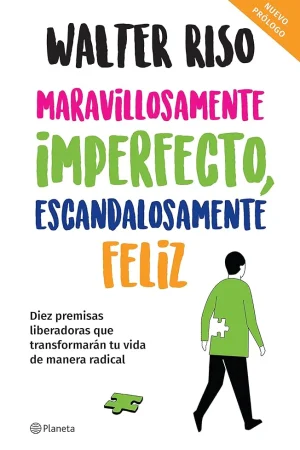 Maravillosamente imperfecto, escandalosamente feliz