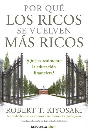 POR QUÉ LOS RICOS SE VUELVEN MÁS RICOS 4969
