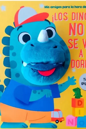 LOS DINOS NO SE VAN A DORMIR LIBRO TÍTERE