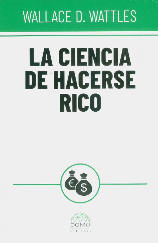 LA CIENCIA DE HACERSE RICO - DOMO