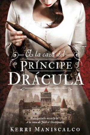 A LA CAZA DEL PRÍNCIPE DRACULA