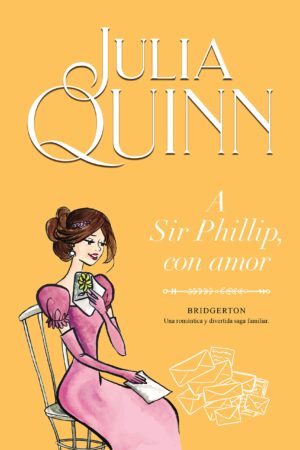 A SIR PHILLIP, CON AMOR BRIDGERTON 5
