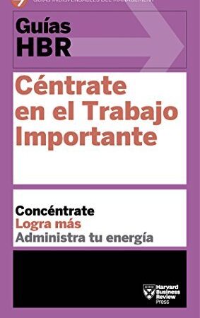 CÉNTRATE EN EL TRABAJO IMPORTANTE