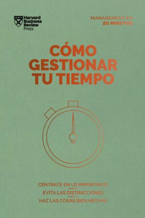 CÓMO GESTIONAR TU TIEMPO. MANAGEMENT 20 MINUTOS
