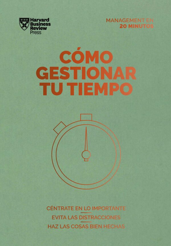 CÓMO GESTIONAR TU TIEMPO. MANAGEMENT 20 MINUTOS