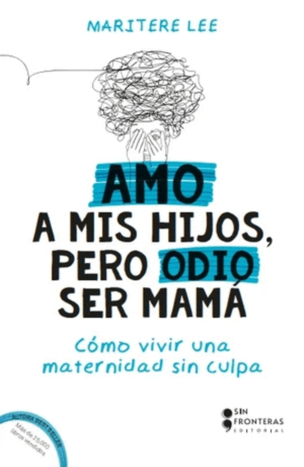 AMO A MIS HIJOS, PERO ODIO SER MAMÁ