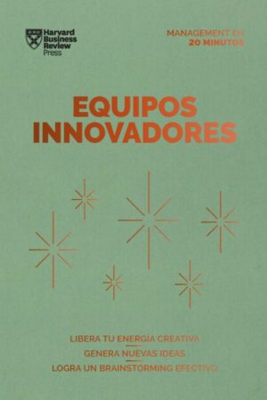 EQUIPOS INNOVADORES. SERIE MANAGEMENT EN 20 MINUTOS