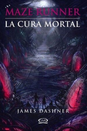 LA CURA MORTAL, MAZE RUNNER