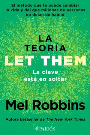 La teoría Let Them. La clave está en soltar