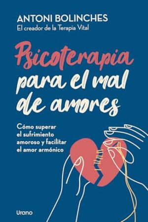 PSICOTERAPIA PARA EL MAL DE AMORES (COL)