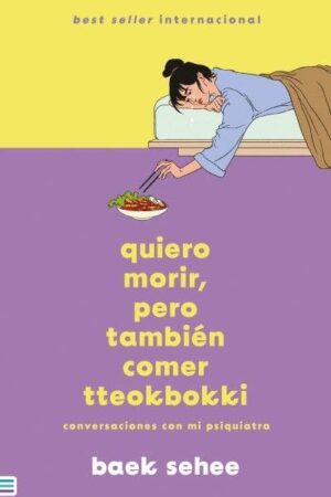 QUIERO MORIR, PERO TAMBIEN COMER TTEOKBOKKI 