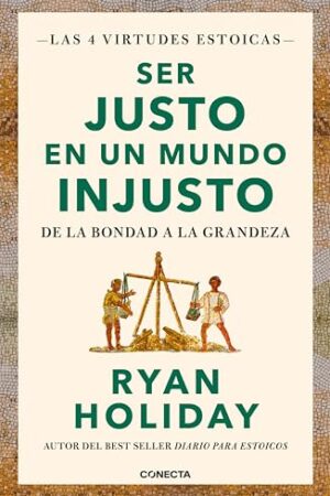 SER JUSTO EN UN MUNDO INJUSTO