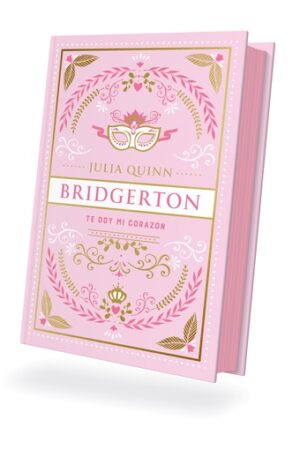 TE DOY MI CORAZÓN BRIDGERTON 3. EDICION
