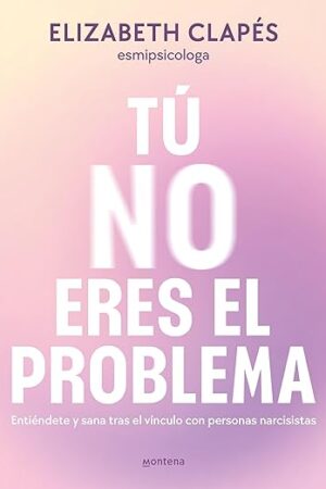 TU NO ERES EL PROBLEMA