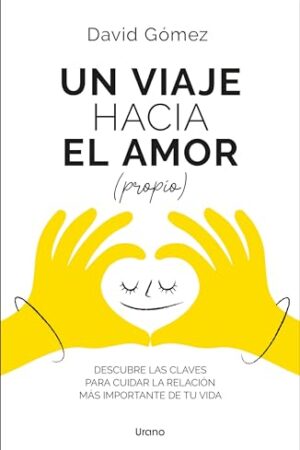 VIAJE HACIA EL AMOR (PROPIO), UN