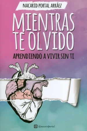 MIENTRAS TE OLVIDO