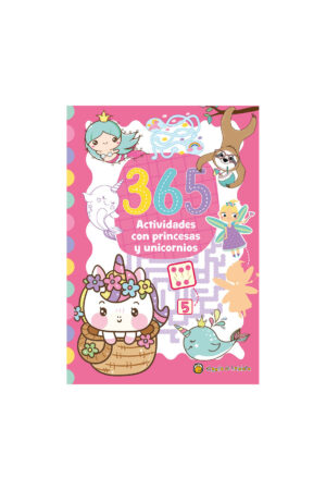 365 ACTIVIDADES CON PRINCESAS Y UNICORNI