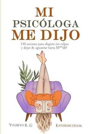 MI PSICOLOGA ME DIJO