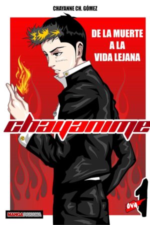 CHAYANIME #1. DE LA MUERTE A LA VIDA LEJANA