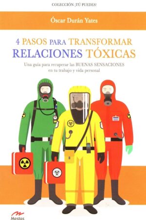 4 PASOS PARA TRANSFORMAR RELACIONES TÓXICAS
