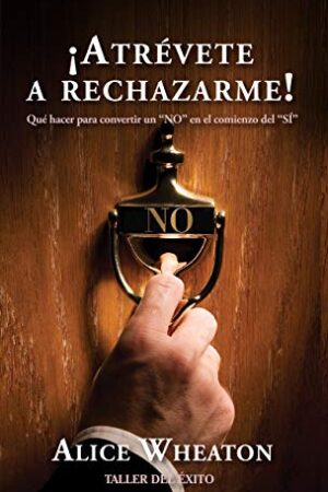 ¡ATREVETE A RECHAZARME!