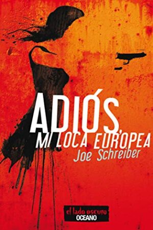 ADIÓS, MI LOCA EUROPEA