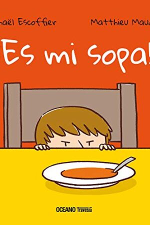 ¡ES MI SOPA!