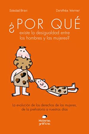 ¿POR QUE EXISTE LA DESIGUALDAD ENTRE LOS HOMBRES Y LAS MUJERES