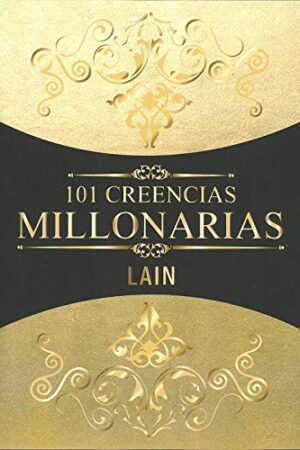 101 CREENCIAS MILLONARIAS