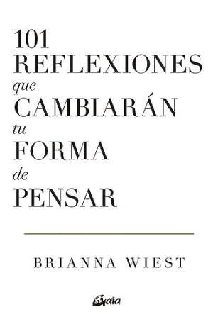101 REFLEXIONES QUE CAMBIARAN TU FORMA DE PENSAR