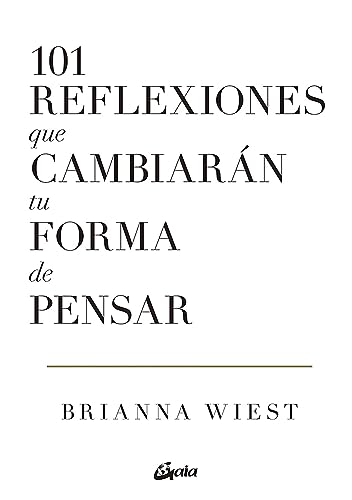 101 REFLEXIONES QUE CAMBIARAN TU FORMA DE PENSAR