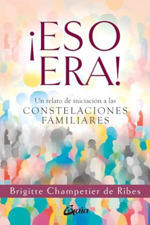 ¡ESO ERA! UN RELATO DE INICIACIÓN A LAS CONSTELACIONES FAMIL