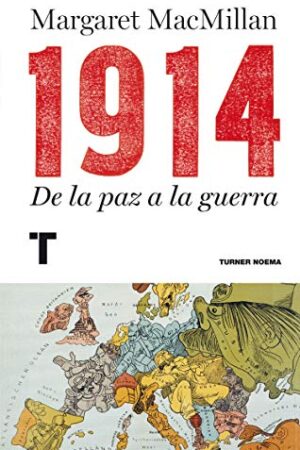 1914. DE LA PAZ A LA GUERRA