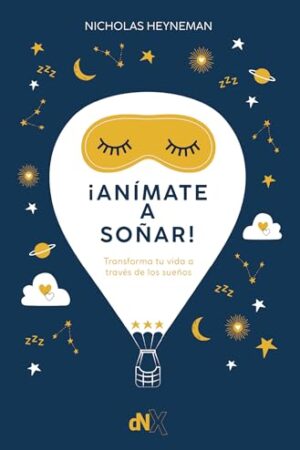 ¡ANÍMATE A SOÑAR!