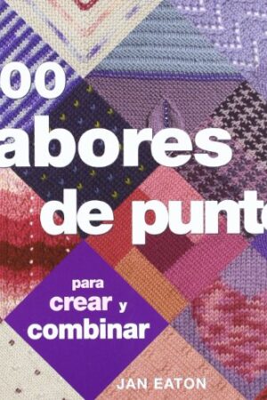 200 labores de punto para crear y combinar