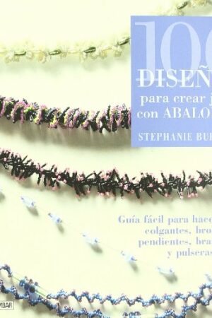 100 diseños para crear joyas con abalorios