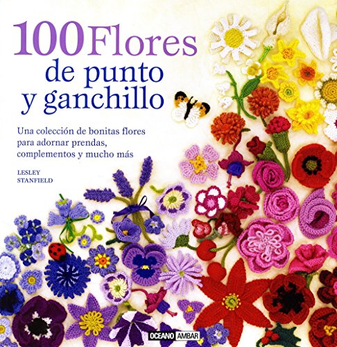 100 FLORES DE PUNTO Y GANCHILLO