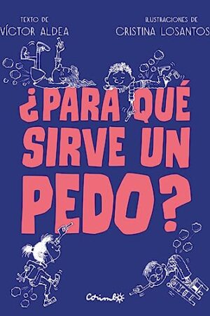 ¿PARA QUÉ SIRVE UN PEDO?