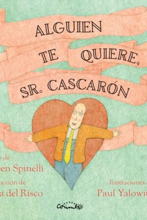 ALGUIEN TE QUIERE, SR. CASCARÓN