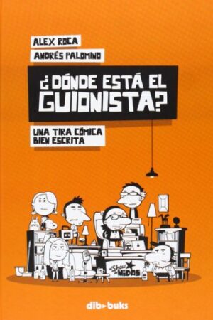 ¿DONDE ESTA EL GUIONISTA?