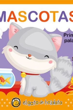 SUAVECITOS. PRIMERAS PALABRAS - MASCOTAS