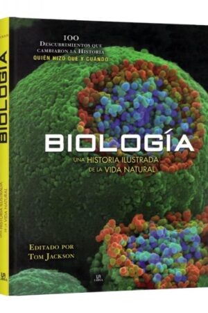 BIOLOGÍA 100 DESCUBRIMIENTOS QUE CAMBIARON LA HISTORIA